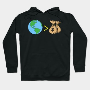 Earth day Our Planet is more important than Money Hoodie